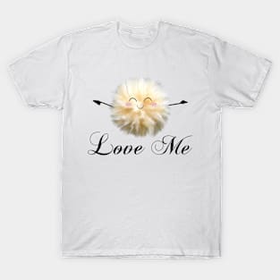 "Love me"  Fluff ball T-Shirt